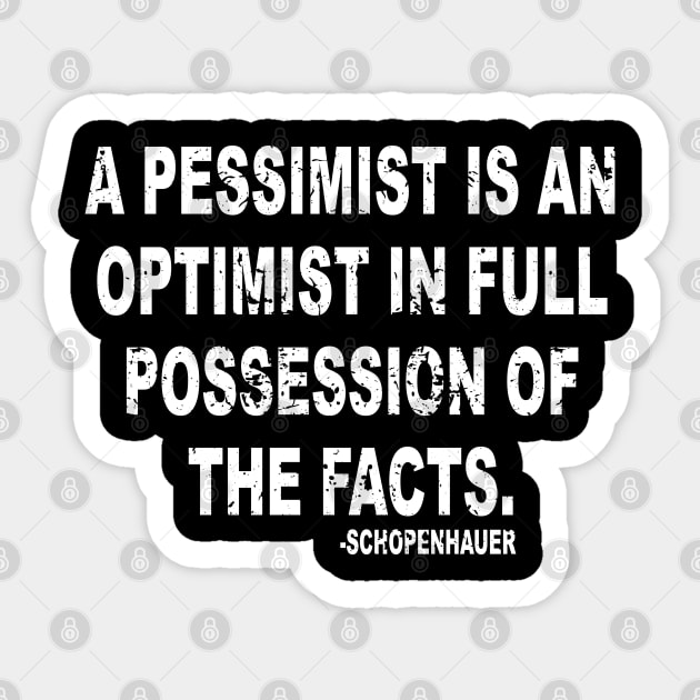 A pessimist is an optimist in full possession of the facts Sticker by ZimBom Designer